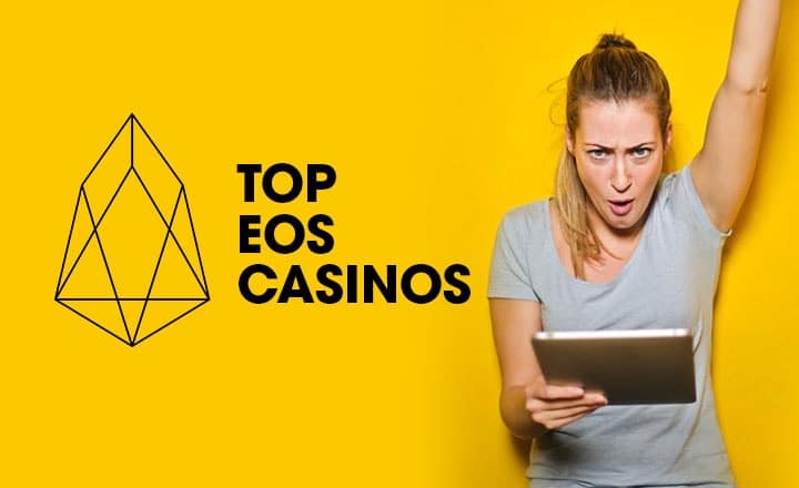 Top Eos Casinos
