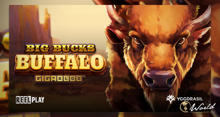 Yggdrasil and ReelPlay Release Big Bucks Buffalo Giga Blox