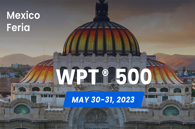 Play Online WPT500 Mexico City Flights From Your WPT Global Account!