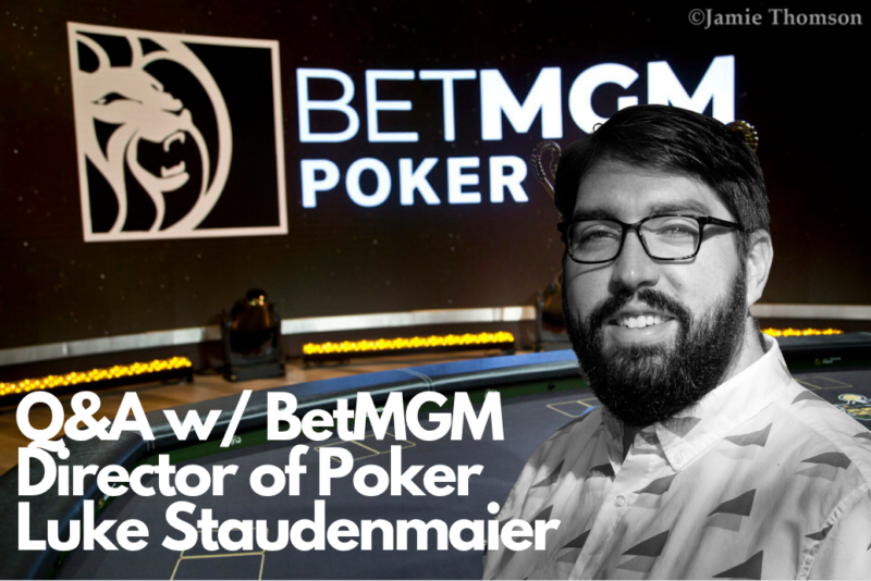 BetMGM Director of Poker Luke Staudenmaier Talks Borgata Almighty Million, Online Plans & More