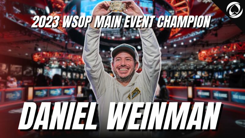 2023 WSOP Main Event CHAMPION Daniel Weinman | WSOP 2023 Main Event Final Table | Videos
