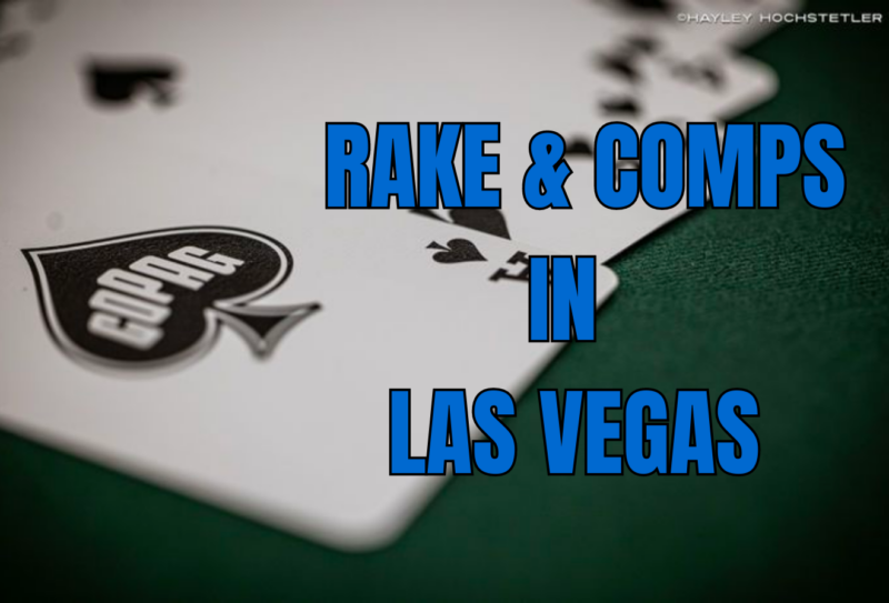 Comparing Rake & Comps At Las Vegas Poker Rooms -- Which Offers the Best Deal?